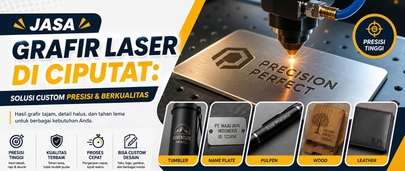 Jasa Grafir Laser di Ciputat Solusi Custom Presisi Berkualitas