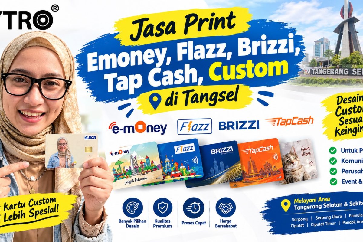 Jasa Print Emoney, Flazz, Brizzi, Tap Cash, Custom di Tangsel